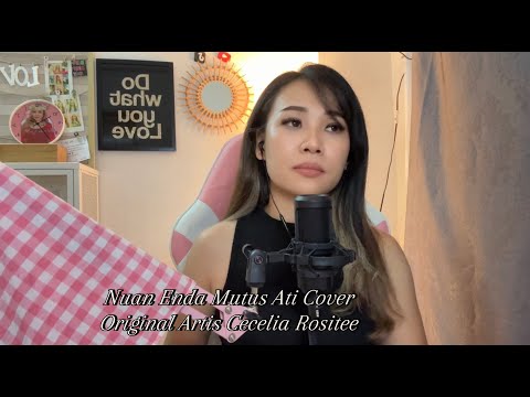 Nuan Enda Mutus Ati Cover Original Artis Cecelia Rositee