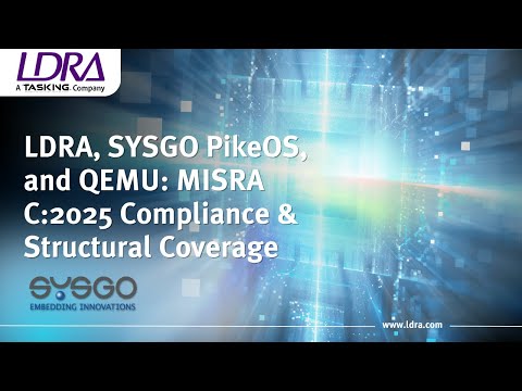 LDRA, SYSGO PikeOS, and QEMU: MISRA C:2025 Compliance & 100% Structural Coverage