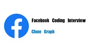 YouTube video 'Facebook Coding Interview Question | Leetcode 133 | Clone Graph'