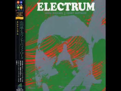 Akira Ishikawa & Count Buffalos - Electrum