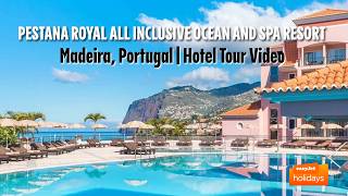 Pestana Royal All Inclusive Ocean and Spa Resort - Madeira, Portugal | Hotel Tou
