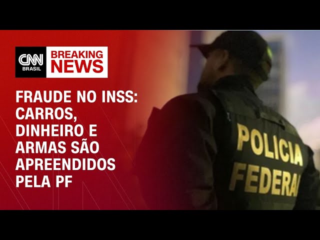 Operação da PF contra fraude do INSS apreende carros, dinheiro e armas | LIVE CNN