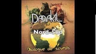 Danakil   Nord Sud album 'Dialogue de sourds' OFFICIEL