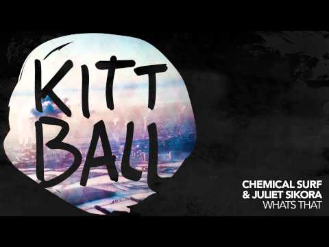 Chemical Surf & Juliet Sikora - Whats That