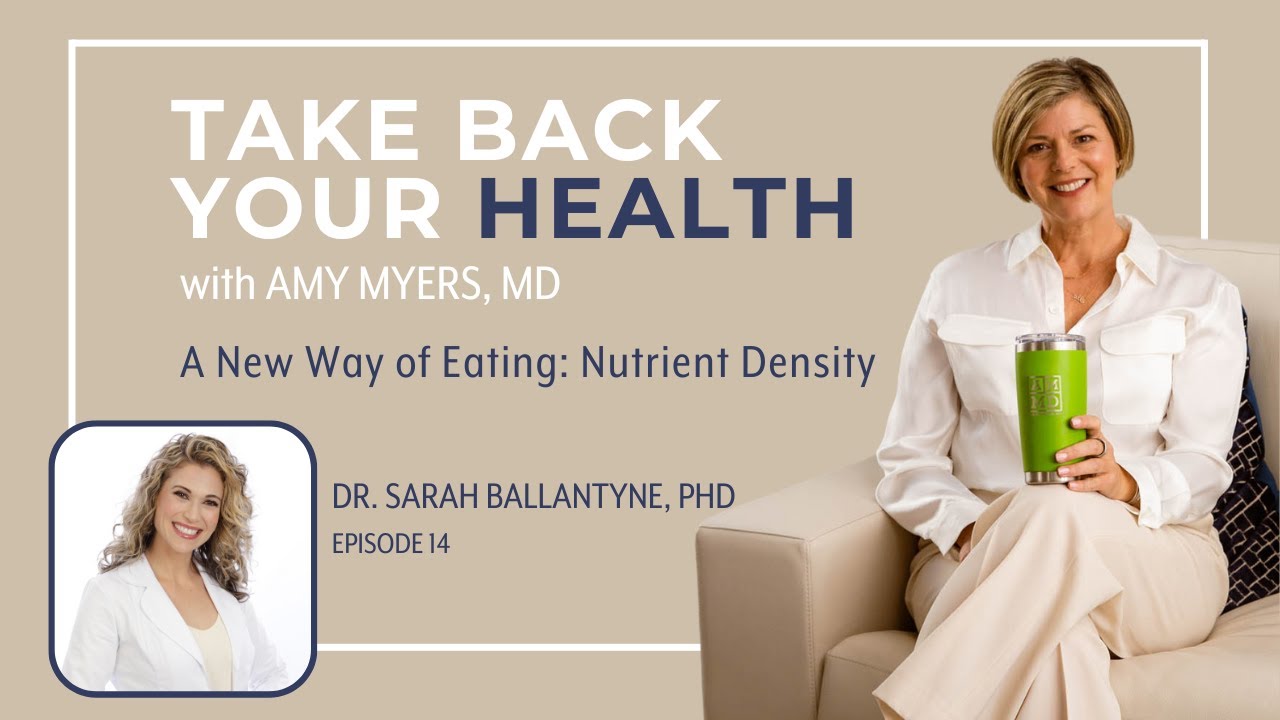 14. A New Way of Eating: Nutrient Density with Dr. Sarah Ballantyne, PhD