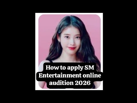 How to apply SM Entertainment online audition 2026।ful video। Kpop Unlock। #sment #kpopaudition #iu