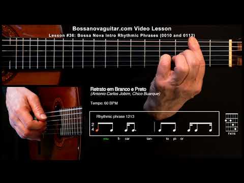 Retrato em Branco e Preto - Bossa Nova Guitar Lesson #36: Bossa Nova Intro Phrases (0010 and 0112)