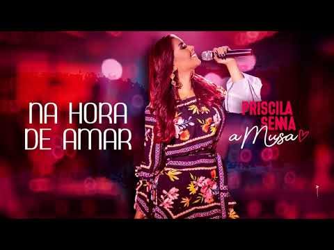 Priscila Senna a Musa Na hora de Amar músicas nova