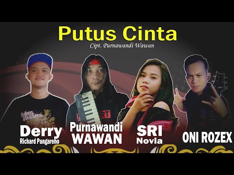 Video Colab 39 Putus Cinta (Nella) - Sri Novia,. Derry RP, Oni Rozex  X Purnawandi Wawan