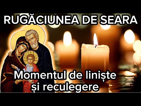 Rugăciunea Serii De Vineri - Rugăciune scurta pentru un sfârșit de săptămâna liniștit