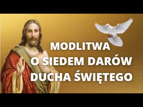 MODLITWA DO DUCHA ŚWIĘTEGO ❤️ SIEDEM DARÓW DUCHA ŚWIĘTEGO ❤️ PROSZĘ CIĘ O TWOJE DARY ❤️ DUCH ŚWIĘTY
