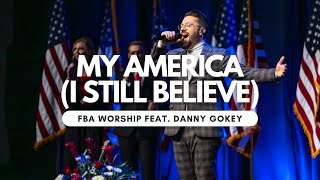 My America (feat. Danny Gokey) | FBA Worship