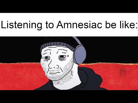 Listening to Amnesiac by Radiohead be like:
