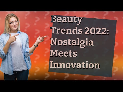 What Are the Top 10 Beauty Trends for 2022?
