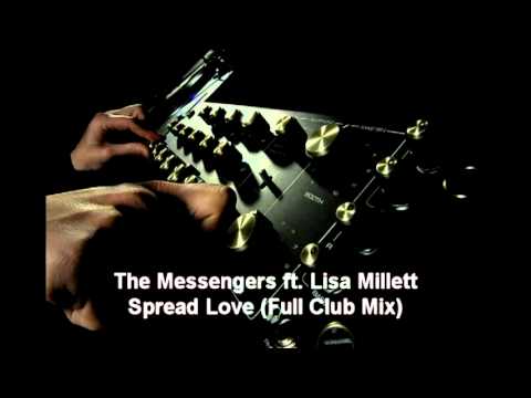 The Messengers ft. Lisa Millett - Spread Love (Full Club Mix)
