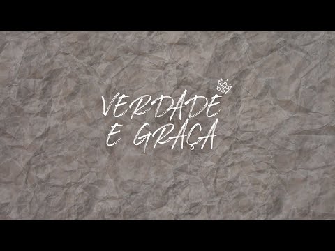 Verdade E Graça video