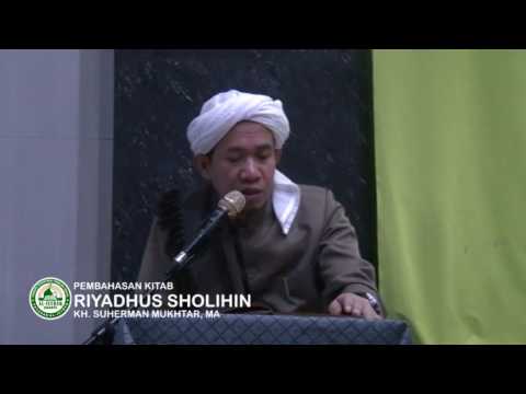 Ikhlas dan Niat Kebaikan (Bag 01) - Kitab Riyadhus Shalihin - KH. Suherman Mukhtar, MA
