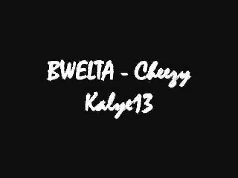 Bwelta - Cheezy Kalye13