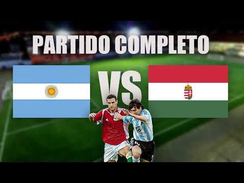 HUNGRIA 1 ARGENTINA 2 (Amistoso 2005) Partido completo