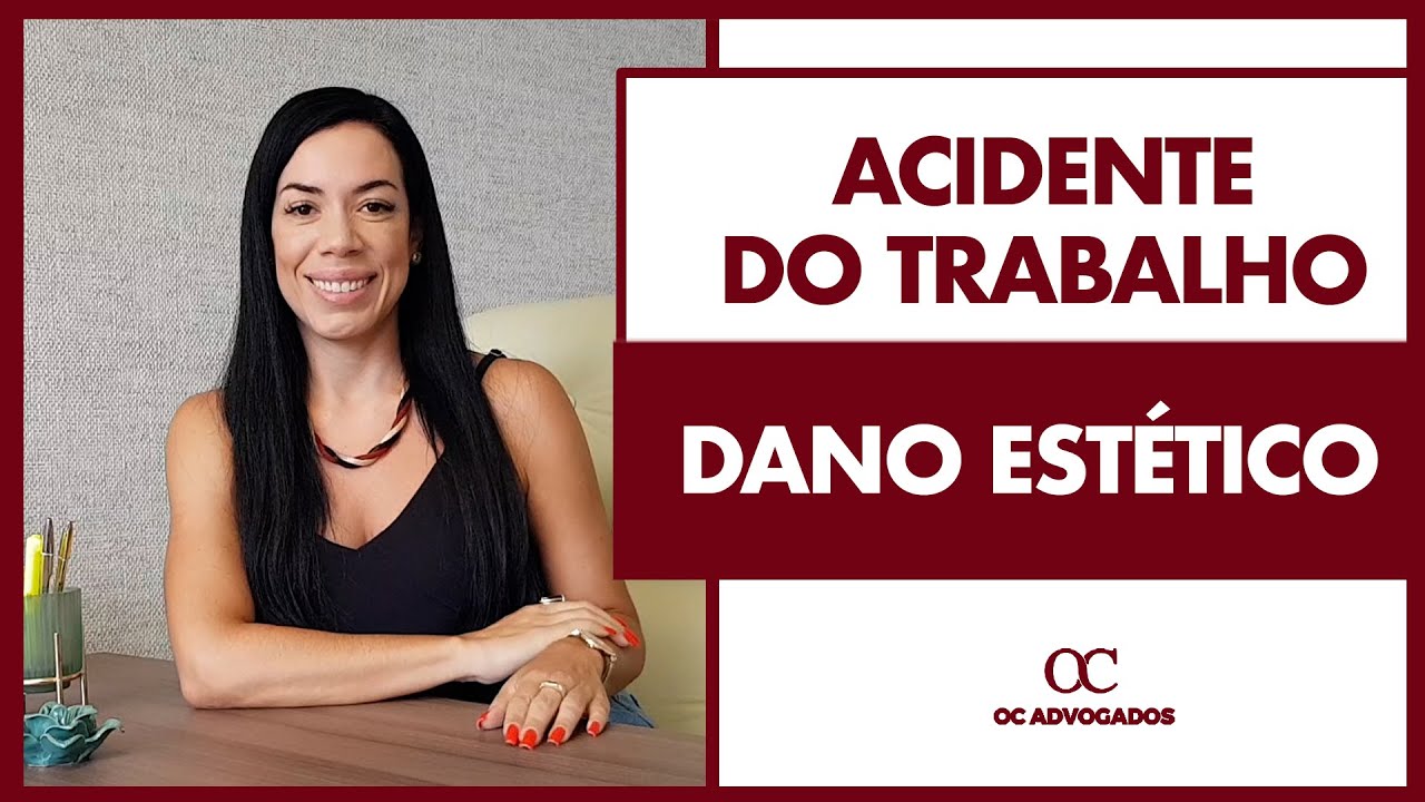 ACIDENTE DO TRABALHO - DANO ESTÉTICO