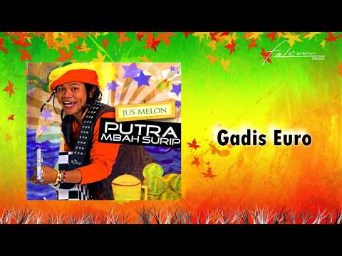 Putra Mbah Surip - Gadis Euro (Official Audio)