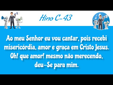Hino C43 - Abro o meu coração