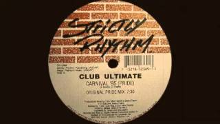 Club Ultimate - Carnival (Pride 95) Louie Vega Remix (1995)