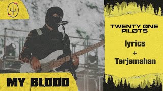 Download lagu twenty one pilots - My Blood (Lyrics   Terjemahan) mp3