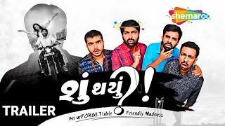 Shu Thayu? - Trailer | Malhar Thakar | Yash Soni | Watch only On ShemarooMe | Gujarati Comedy Movie