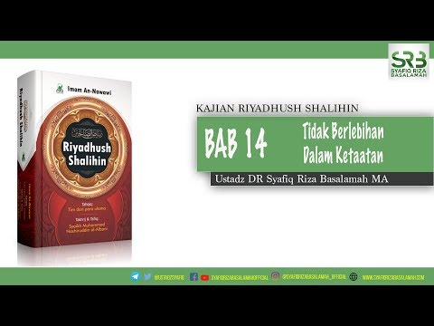 Kitab Riyadhus Shalihin - Bab 14 Tidak Berlebihan Dalam Ketaatan (part 2)