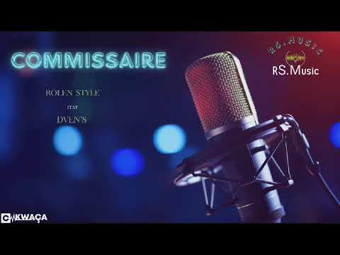 Rolen style - commissaire  ft  Dven's