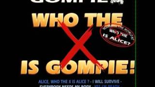 Gompie - Who The X Is Alice video