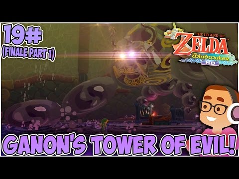 The Legend Of Zelda Wind Waker HD [EP 19] - Ganon's Tower Of Evil! (FINALE PART 1)