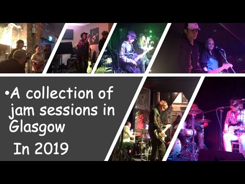 A Collection of Jam Sessions in Glasgow in 2019 / Japanese guitarist / Scotland / UK / Blues Music