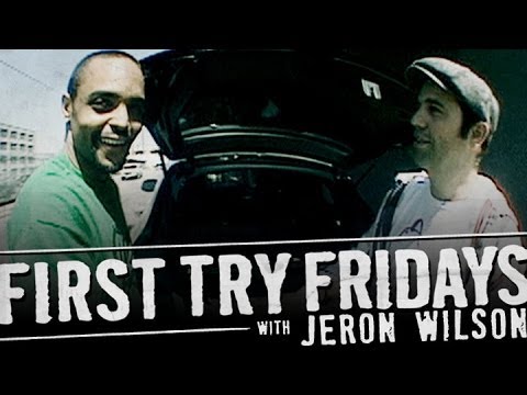 Jeron Wilson - First Try Friday