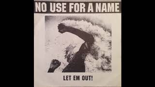 No Use For A Name - Let Em Out! 7&quot;