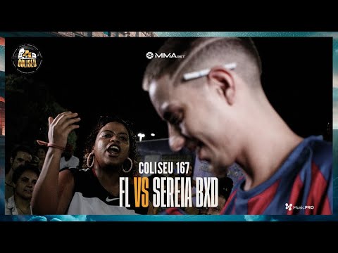 FL X SEREIA BXD - BATALHA DO COLISEU - EDIÇÃO 167