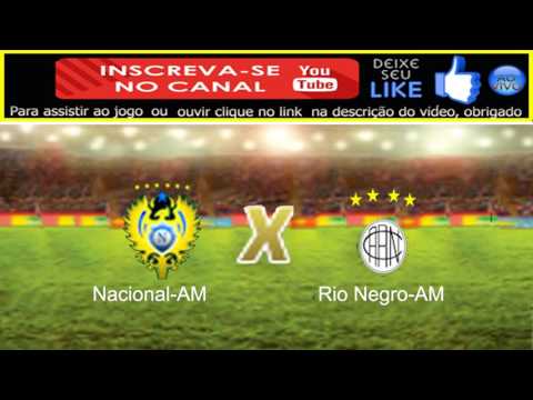 Nacional AM x Rio Negro AM ao vivo