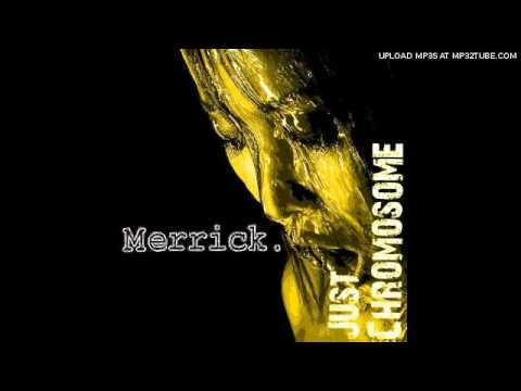 Merrick - Just Chromosome
