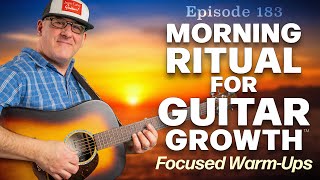 🎸 Morning Guitar Ritual Ep. 183 | Focused Warm-Ups, Pentatonics &amp; Improvising the Blues