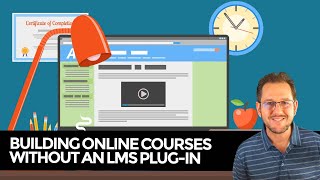 How To Build Online Courses On WordPress Without An LMS Plug-in