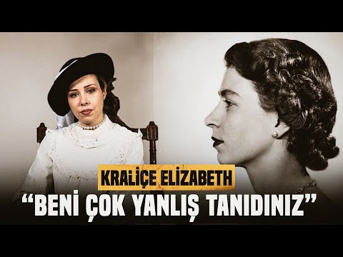 Kraliçe Elizabeth: "Beni Çok Yanlış Tanıdınız..."