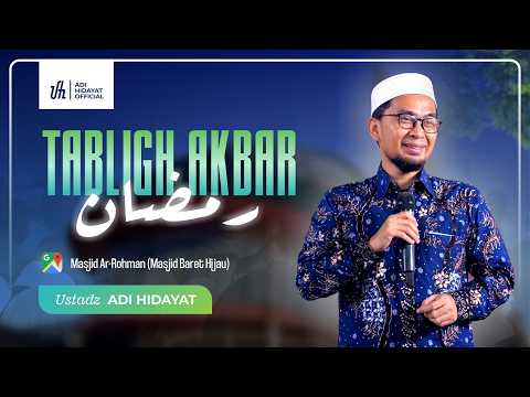 Tabligh Akbar Ramadhan Masjid Baret Hijau - Ustadz Adi Hidayat