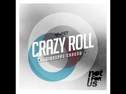 Giuseppe Caruso - Crazy Roll (Original Mix) [NFU093]