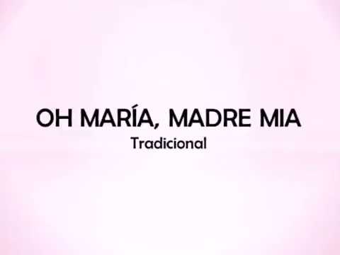 download lagu mp3 mp4 Letra De La Cancion Oh Maria Madre Mia, download lagu Letra De La Cancion Oh Maria Madre Mia gratis, unduh video klip Letra De La Cancion Oh Maria Madre Mia