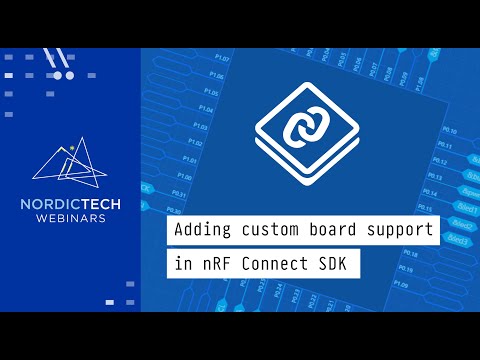YouTube Video Thumbnail for Adding Custom Board Support in nRF Connect SDK