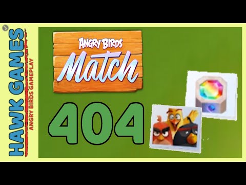 Angry Birds Match ⭐ Level 404 - Walkthrough, No Boosters