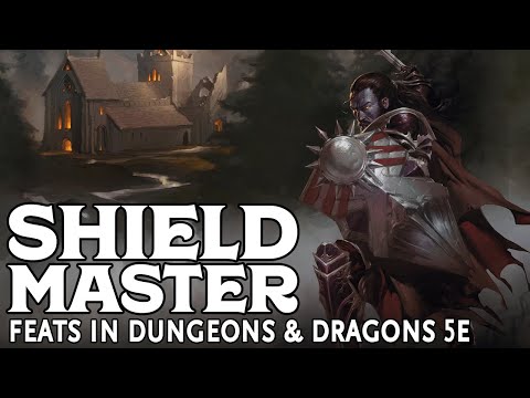 Shield Master - Feats in Dungeons and Dragons 5e