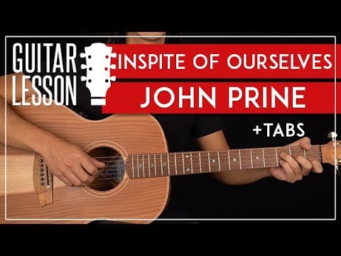 In Spite Of Ourselves Guitar Tutorial 🎸 John Prine Guitar Lesson |Fingerpicking + TABs|