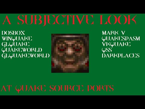 A Subjective Look at Quake Source Ports